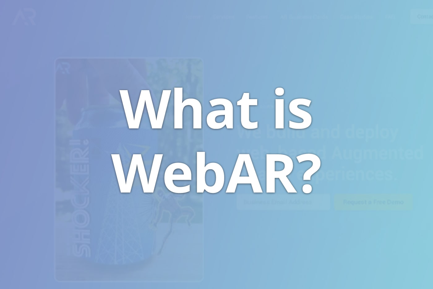 What Is WebAR and Why Is It So Exciting? - Aircards